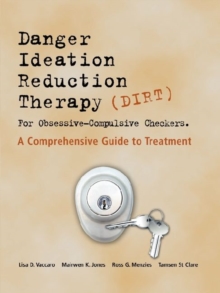 Image for Danger Ideation Reduction Therapy (DIRT ) for Obsessive Compulsive Checkers
