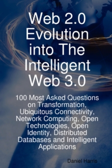 Image for Web 2.0 Evolution Into the Intelligent Web 3.0