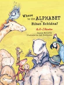 Image for Where in the alphabet is Ethan Echidna?  : an A-Z adventure