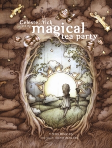 Image for Celeste, Nick and the Magical Tea Party