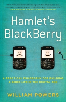 Image for Hamlet's Blackberry: a practical philosophy for building a good life in the digital age