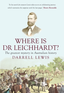 Image for Where is Dr Leichhardt?  : the greatest mystery in Australian history