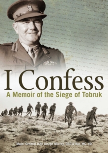 Image for I Confess: A Memoir of the Siege of Tobruk