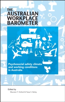 Image for The Australian Workplace Barometer: Psychosocial Safety Climate and Working Conditions in Australia