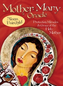 Image for Mother Mary Oracle : Protection Miracles & Grace of the Holy Mother