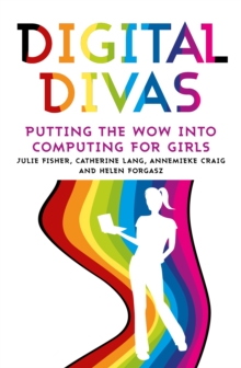 Image for Digital divas  : putting the wow into computing for girls