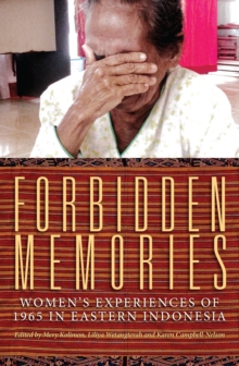 Image for Forbidden memories  : women's experiences of 1965 in Eastern Indonesia