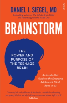 Image for Brainstorm  : the power and purpose of the teenage brain