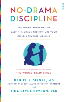 Image for No-drama discipline  : the bestselling parenting guide to nurturing your child's developing mind
