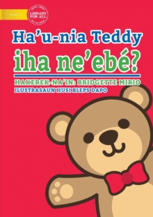 Image for Where's My Teddy (Tetun edition) - Ha'u-nia Teddy iha ne'ebe?