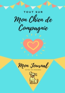 Image for Mon journal pour animaux de compagnie - Mon Chien : Mon Journal Pour Animaux De Compagnie
