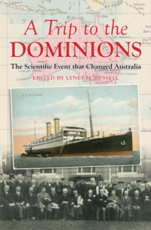 Image for A Trip to the Dominions : The Scientific Event that Changed Australia