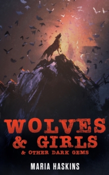 Image for Wolves & Girls & Other Dark Gems
