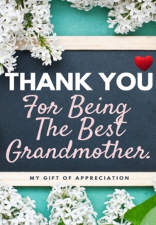 Image for Thank You For Being The Best Grandmother.