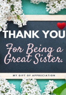 Image for Thank You For Being A Great Sister