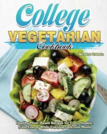 College Vegetarian Cookbook