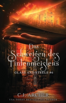 Image for Das Schweigen des Tintenmeisters : Glass and Steele