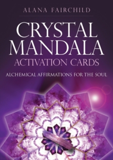 Image for Crystal Mandala Activation Cards : Alchemical Affirmations for the Soul