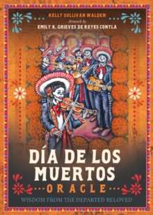 Image for DiA De Los Muertos Oracle : Wisdom from the Departed Beloved