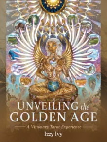 Image for Unveiling the Golden Age : A Visionary Tarot Experience Deluxe Tarot Set