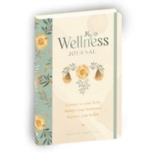 My Wellness Journal: Connect to your body, Balance your hormones, Improve your health