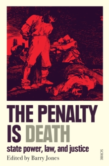 Image for Penalty Is Death: state power, law, and justice