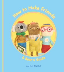 Image for How to Make Friends: A Bear's Guide
