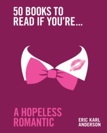 50 Books to Read If You’re a Hopeless Romantic