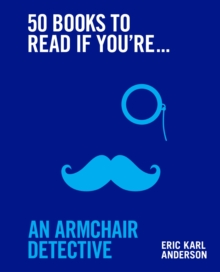 50 Books to Read If You’re an Armchair Detective