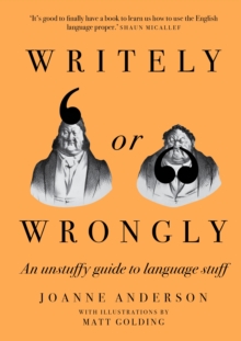 Image for Writely or wrongly  : an unstuffy guide to language stuff