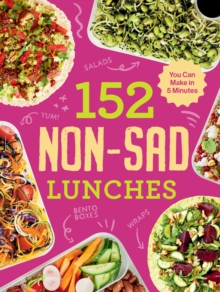Image for 152 non-sad lunches you can make in 5 minutes