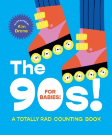 Image for The 90s! For Babies! : A totally rad counting book