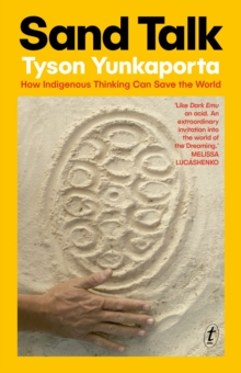 Cover for: Sand Talk : How Indigenous Thinking Can Save the World