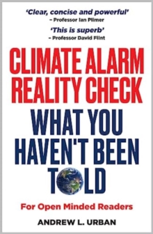 Image for Climate Alarm Reality Check : What You Haven't Been Told
