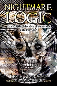Image for Nightmare Logic: Tales of the Macabre, Fantastic and Cthulhuesque