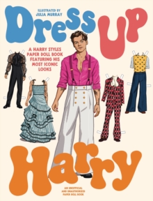 Image for Dress Up Harry : A Harry Styles paper doll book featuring his most iconic looks