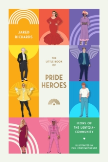 Image for The Little Book of Pride Heroes : Icons of the LGBTQIA+ community