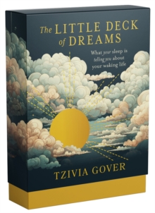 The Little Deck of Dreams: What your sleeping mind is telling you about your waking life