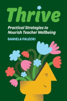 Image for Thrive : Practical Strategies to Nourish Teacher Wellbeing