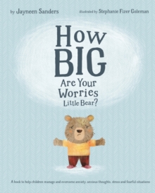 Image for How Big are Your Worries Little Bear?