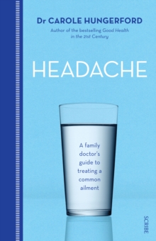 Image for Headache: a family doctor's guide to treating a common ailment