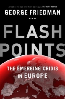 Image for Flashpoints: the emerging crisis in Europe