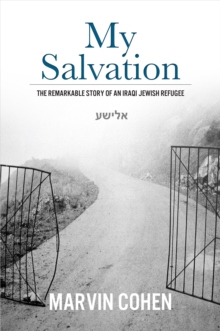 Image for My Salvation: The Remarkable Story of an Iraqi Jewish Refugee