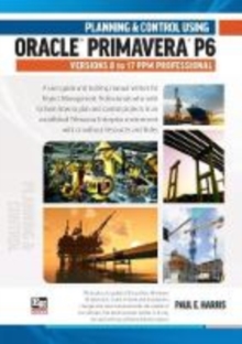 Image for Planning and Control Using Oracle Primavera P6 Versions 8 to 17