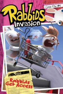 Image for Case File #5 Rabbids Get Access