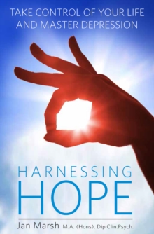 Image for Harnessing hope  : take control of your life and master depression