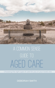 Common Sense Guide to Aged Care