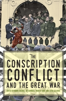 Image for The conscription conflict and the Great War