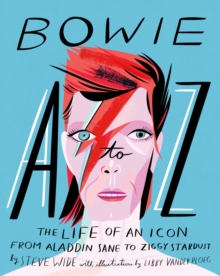 Image for Bowie A-Z  : the life of an icon, from Aladdin Sane to Ziggy Stardust