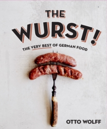 Image for The wurst!  : the very best of German food